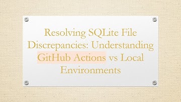 Resolving SQLite File Discrepancies: Understanding GitHub Actions vs Local Environments