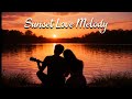 Sunset Love Melody | Instrument Tone Heaven | music that is suitable to accompany your rest