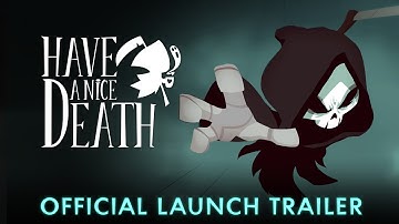 Have a Nice Death | Official Launch Trailer