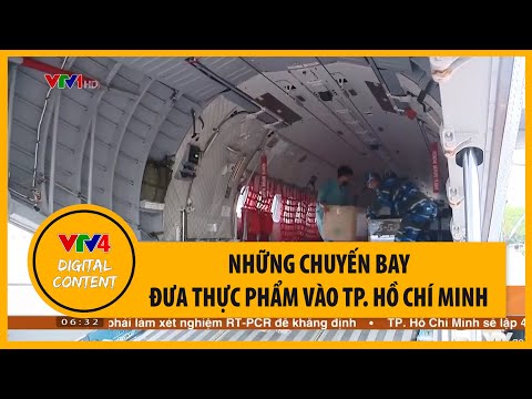 Video Những chuyến bay đưa thực phẩm vào TP. Hồ Chí Minh |... - youtube