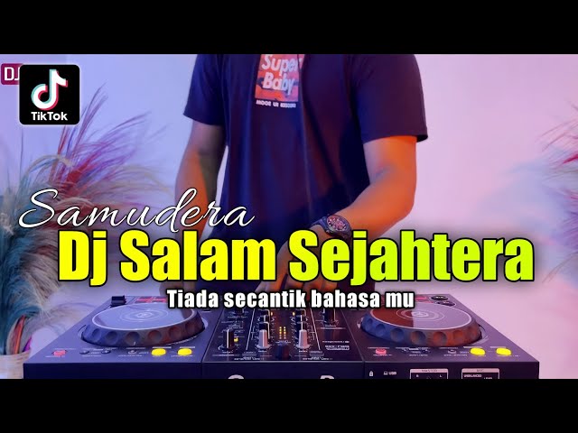 DJ SALAM SEJAHTERA - TIADA SECANTIK REMIX VIRAL TIKTOK TERBARU 2022 FULL BASS class=