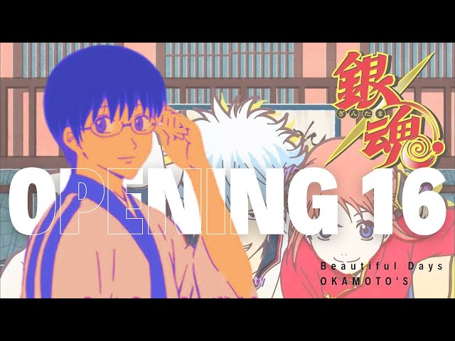 Gintama Opening 16 Full / Beautiful Days - Okamoto's - lyrics sub