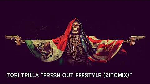 Tobi Trilla “Fresh Out FreeStyle (ZitoMix)” PROD. L-Finguz