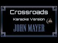 John Mayer Crossroads CC Karaoke Instrumental 