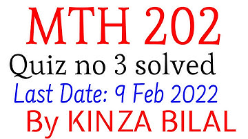 MTH202 Quiz 3 Fall 2021 | 2022 | Kinza Bilal
