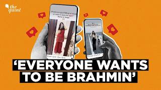 Everyone Wants To Be Brahmin Inside Instagrams Caste Pride Economy The Quint