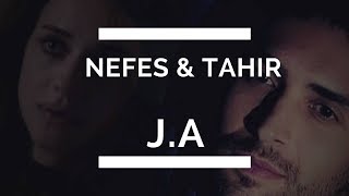 Nefes & Tahir♡Sensiz ben nefes alamam