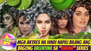 Mga Aktres na Hindi Napili Bilang ang Bagong Valentina sa Darna Series