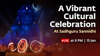 Makar Sankranti at Sadhguru Sannidhi in Sadhguru’s Presence | A Vibrant Cultural Celebration