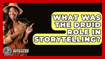 What Was The Druid Role In Storytelling? - Ancient Wonders Revealed
