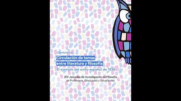 Circulación de temas entre literatura y filosofía: el ejemplo del exilio español de 1936