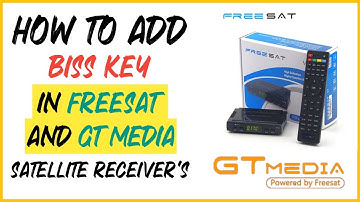 How to add biss key in Freesat & GT Media Satellite Receiver