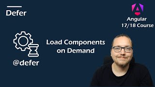 Angular 17/18 Course: Defer