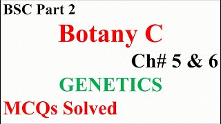 BSC Part 2 | Botany C | GENETICS | Ch# 5 & 6 | Complete Imp MCQs Solved | PU MCQS Notes Free screenshot 3