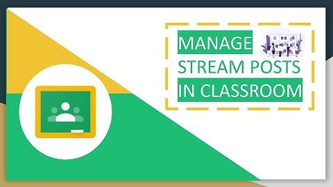 🗃️ How to Manage Stream Post In Google Classroom in 2021 I 4K I