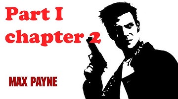 Max Payne - Part 1 - Chapter 2 : Live from the crime scene