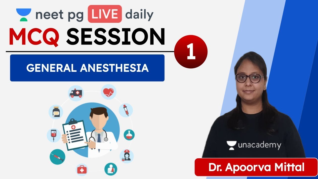 NEET PG: Quiz - General Anesthesia | Unacademy NEET PG | Dr. Apoorva Mittal
