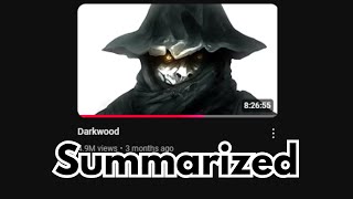 Summarized - Darkwood (by Pyrocynical)