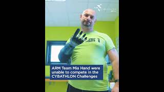 CYBATHLON Inclusion Criteria with Team MiaHand
Why do we perform MedChecks? To make sure CYBATHLON competitions are fair for all participants, pilots and their devices undergo a series of checks against discipline-specific criteria. In the ARM race, teams must find innovative technological solutions for controlling their device with a pilot that does not have a wrist joint. Here, ARM team Mia Hand share their story and tell us their plans for future CYBATHLON competitions.
CYBATHLON, a not-for-profit project of ETH Zurich, is a platform that challenges teams from all over the world to develop assistive technologies suitable for everyday use with and for people with disabilities. Through international competitions and other events, CYBATHLON cultivates and fosters a dialogue between technology developers, people with disabilities and the public for greater inclusion of people with disabilities in society. CYBATHLON Inclusion Criteria with Team MiaHand