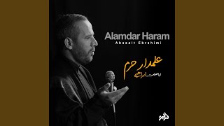 Alamdar Haram - Abasalt Ebrahimi