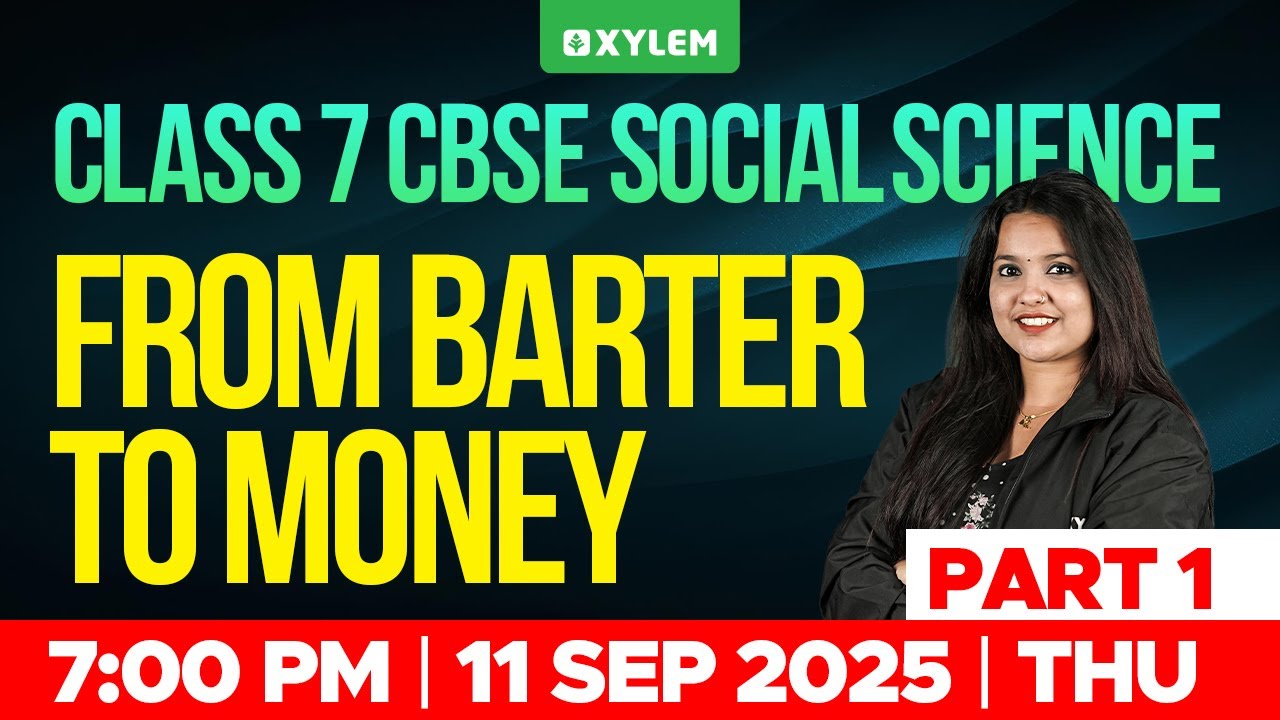 Class 7 CBSE Social Science | From Barter to Money : Part 1 | Xylem Class 7 CBSE