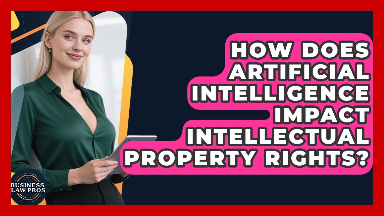 How Does Artificial Intelligence Impact Intellectual Property Rights ...
