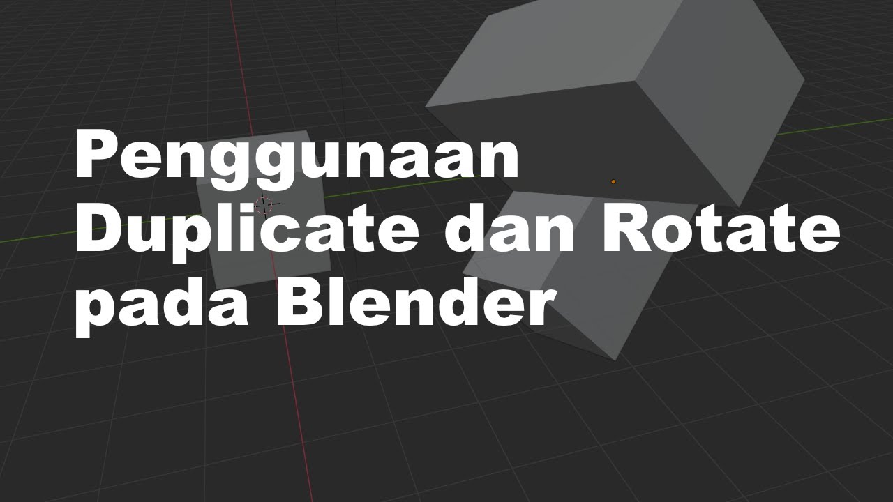 Blender Tutorial Penggunaan Duplicate dan Rotate Pada Blender YouTube