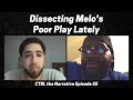 Dissecting Melo's Poor Play Lately | E55