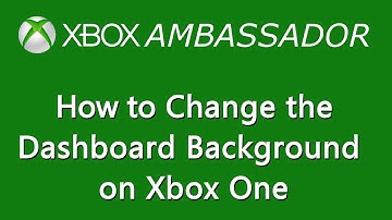 How to change your dashboard background image on Xbox One | Xbox Ambassador Series