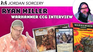 Warhammer Card Games | Ryan Miller in Conversation with Jordan Sorcery