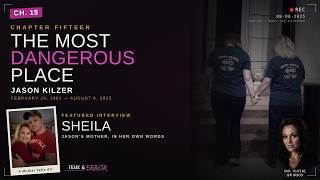 Episode 15: The Most Dangerous Place (with Sheila Kilzer)