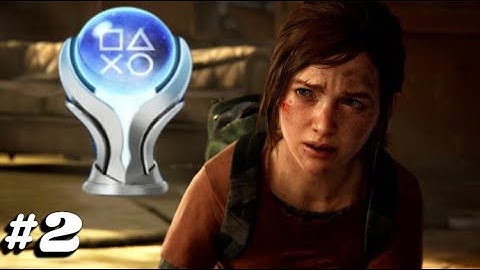 The Last Of Us Part 1 PS5 Trophy Hunting Grounded Difficulty Part 2