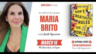 Maria Brito discusses 'How Creativity Rules the World' with Josh Spector