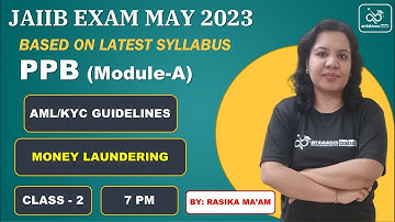 JAIIB May-June 2023 | Module A | Class 2| AML And KYC Guidelines |PPB |Ambitious Baba