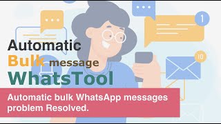 Automatic bulk whatsapp messages problem resolved | WhatsTool Tech screenshot 5