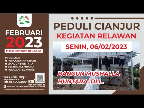 PEDULI CIANJUR || KEGIATAN RELAWAN || SENIN, 06 FEBRUARI 2023