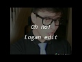 𝙾𝚑 𝙽𝚘! (Logan Sander's Sides Edit)