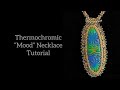 Thermochromic Color Changing Necklace Tutorial - Just like the Mood Rings!