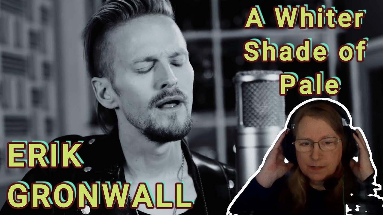 ERIK GRONWALL - A Whiter Shade of Pale (Reaction)