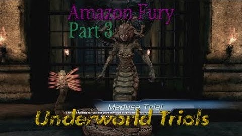 Amazon Fury Part 3 : Underworld Trials