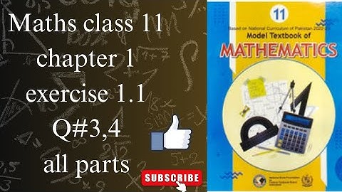 Class 11 Maths Chapter 1 Exercise 1.1 Q3 & Q4 (All Parts) | Full Solution Explained l Federal board