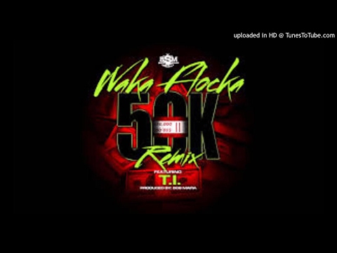 Waka Flocka - 50K Remix ft. T.I (Radio Edit / Clean Edit)