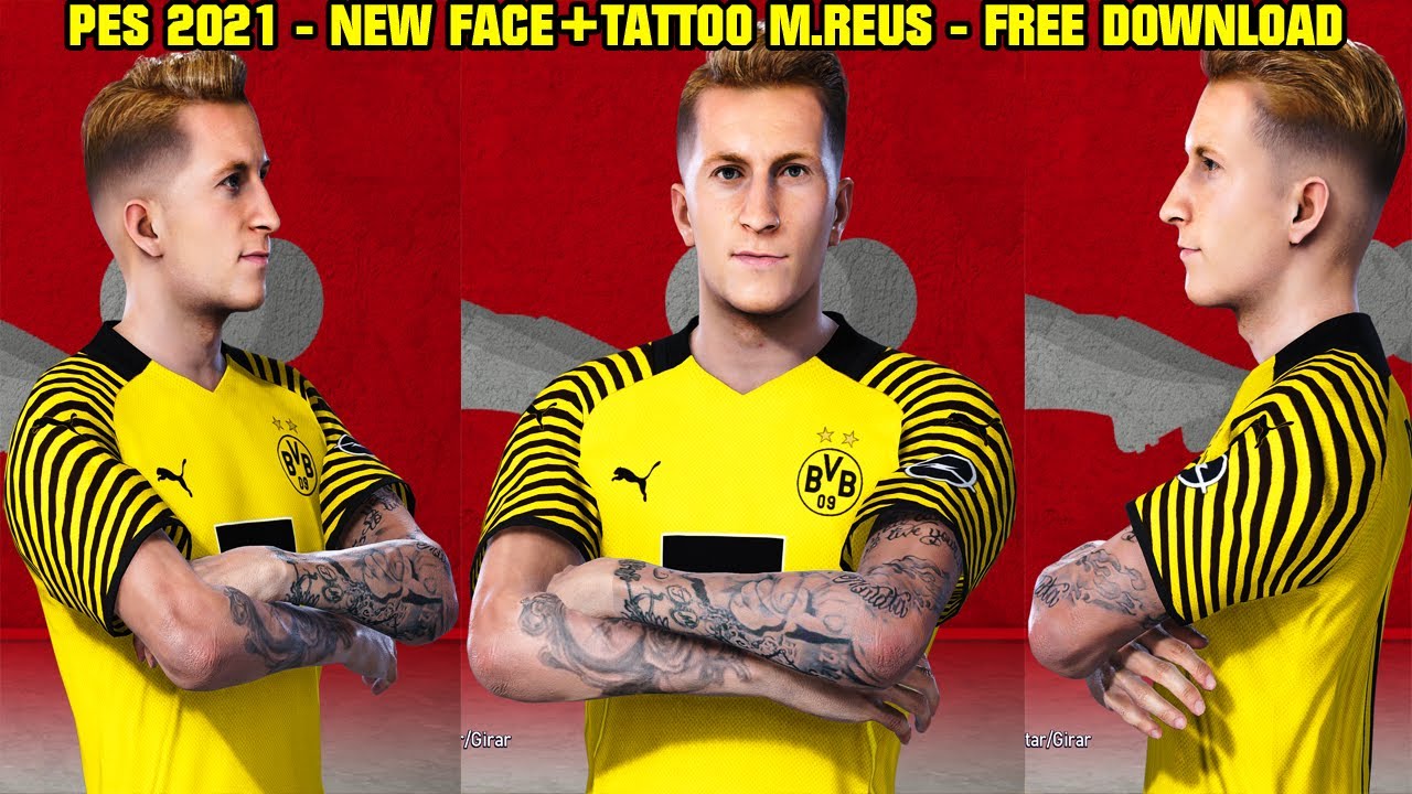PES 2021 - NEW FACE + TATTOS MARCUS REUS - 4K