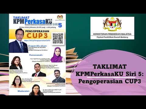 TAKLIMAT KPMPerkasaKU SIRI 5 : PENGOPERASIAN CUP3 BERSAMA BAHAGIAN PEMBANGUNAN KURIKULUM (BPK), KPM