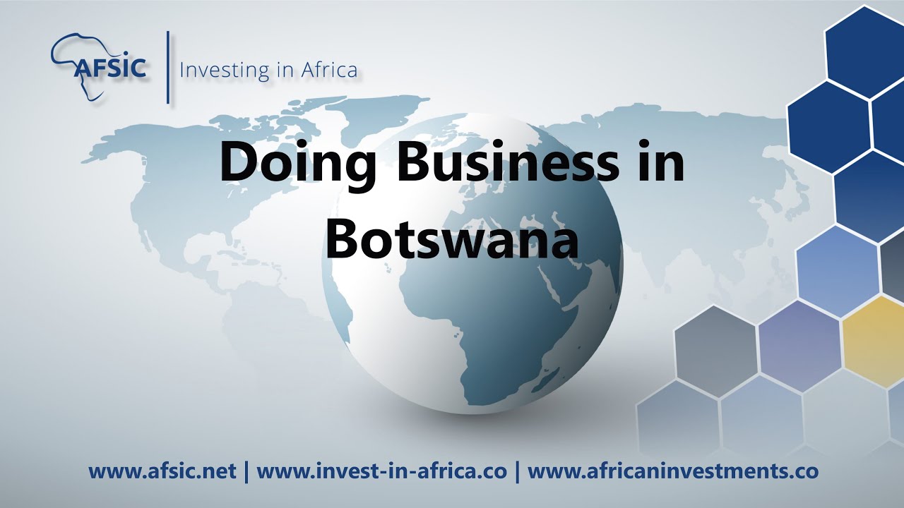 DOING BUSINESS IN BOTSWANA - Get Botswana Business Opportunities - Invest in Botswana