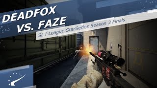 Deadfox Vs. Faze - Sl I-League Starseries Season 3 Finals