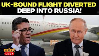 LIVE | UK-Bound Flight Diverted Deep Into Russia: What Happened Four Hours Into the Journey
