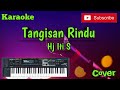 Tangisan Rindu ( Hj Iti S ) Karaoke - Musik Sandiwaraan