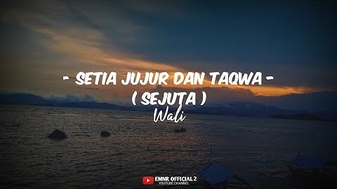 Wali Band - Setia Jujur Dan Taqwa ( Sejuta ) [ Emnr Official Music Video Lyrics ] Terbaru 2024