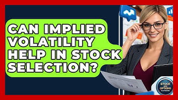 Can Implied Volatility Help In Stock Selection? - Stock and Options Playbook